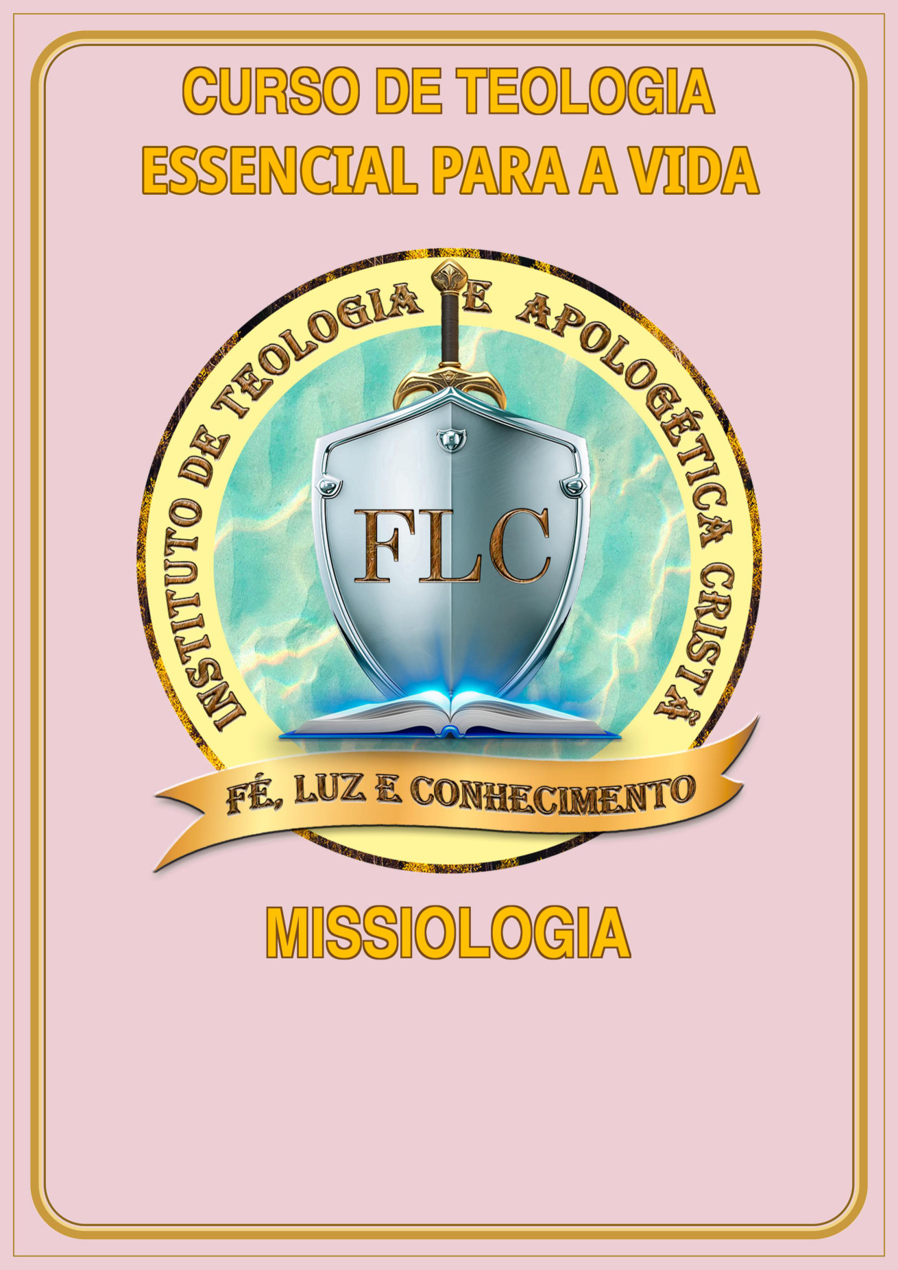 Capa do Módulo 17 — Missiologia, com o título institucional corrigido para Curso de Teologia Essencial Para a Vida